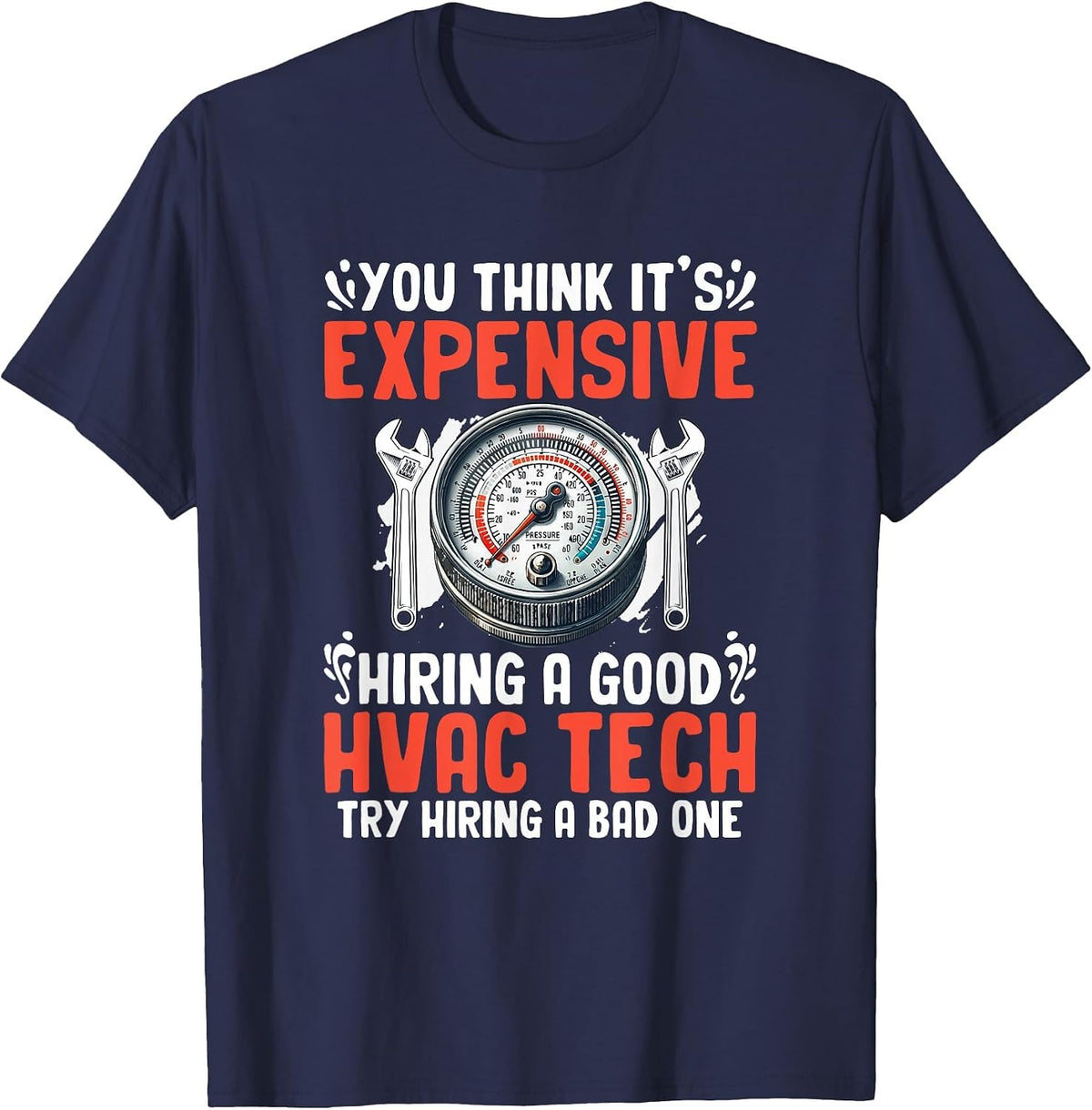 Hiring A Good HVAC Tech Mechanic Repairman HVAC Technician T-Shirt - Navy Blue