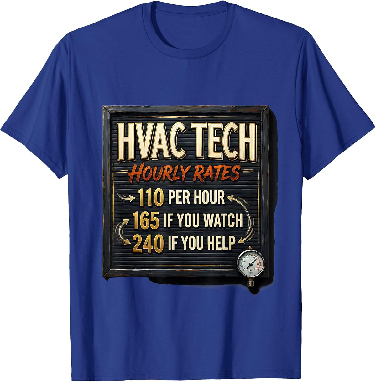 HVAC Tech Hourly Rates Funny Trade Humor T-Shirt - Royal Blue