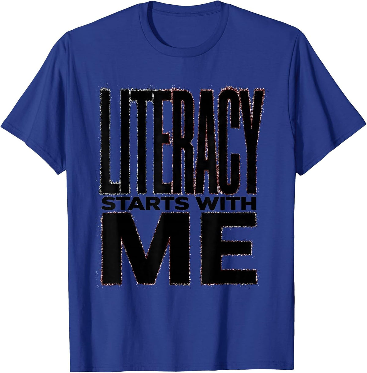 Literacy Starts With Me Reading Teacher Design T-Shirt - Royal Blue