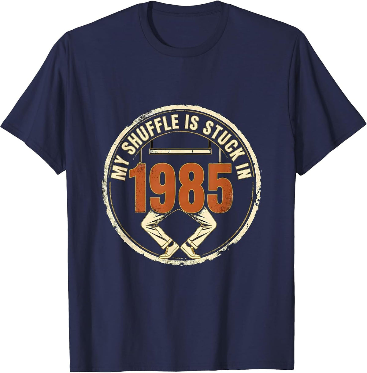My Shuffle Is Stuck In 1985 Vintage Retro Humor T-Shirt - Navy Blue