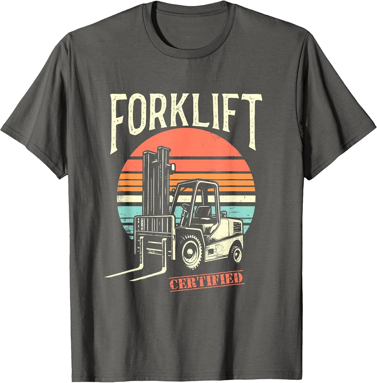 Certified Forklift Operator - Funny Fork Lift Truck Driver T-Shirt - Asphalt Grey