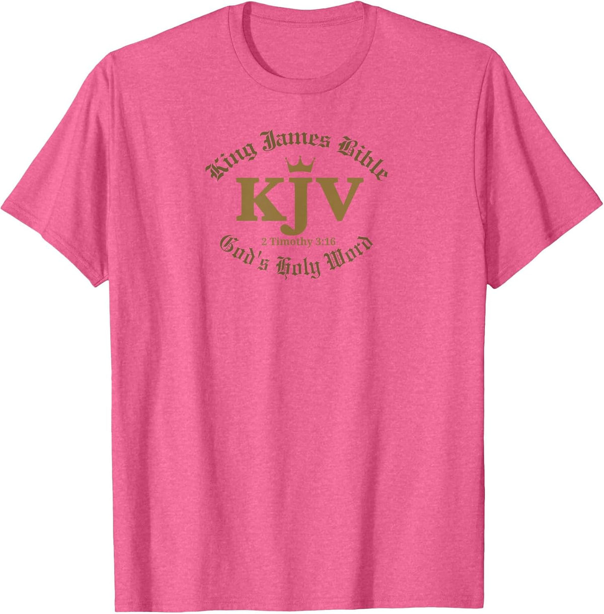 KJV King James Bible God's Holy Word - 2 Timothy 3:16 T-Shirt - Pink Heather