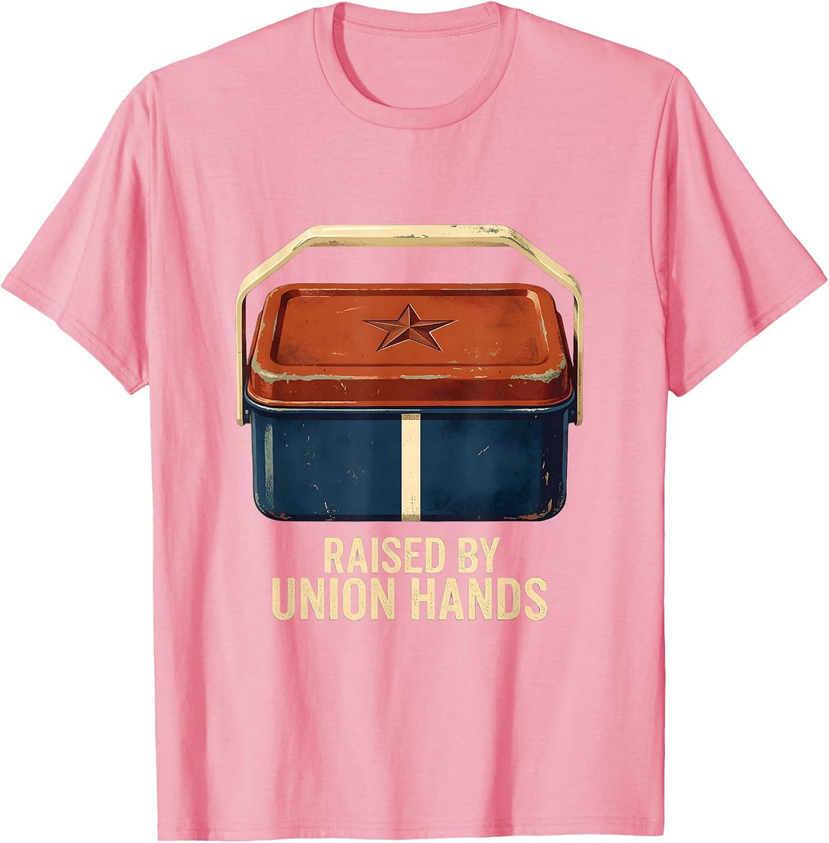 Men's Raised By Union Hands Vintage Union Worker Labor Day Pride T-Shirt - Pink