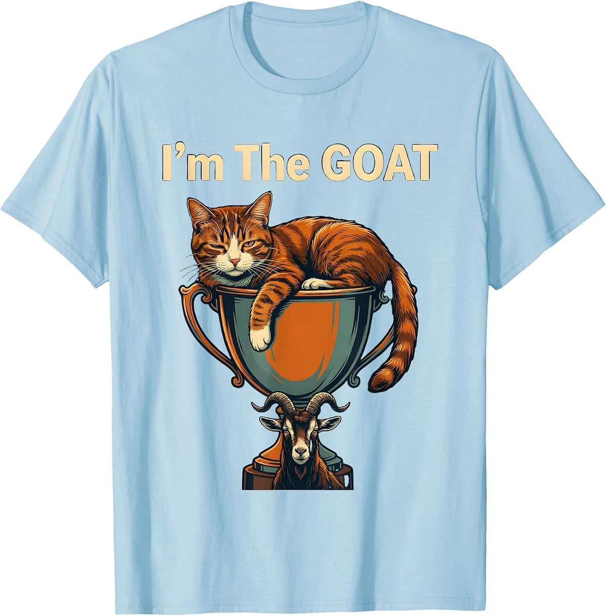 I'm The GOAT Funny Cat Meme Cat Lover Humor T-Shirt - Baby Blue