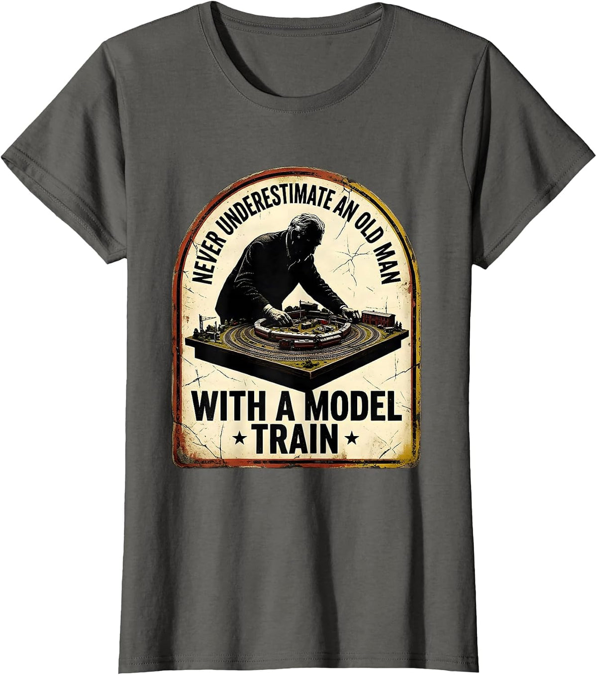 Women's Never Underestimate An Old Man With A Model Train Hobbyist T-Shirt - Asphalt Grey