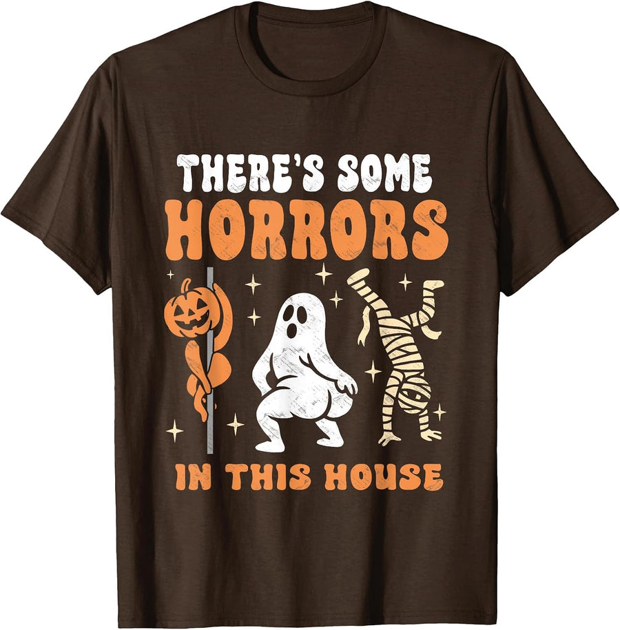 There's Some Horrors in This House Spooky Halloween Humor Tee T-Shirt - Brown