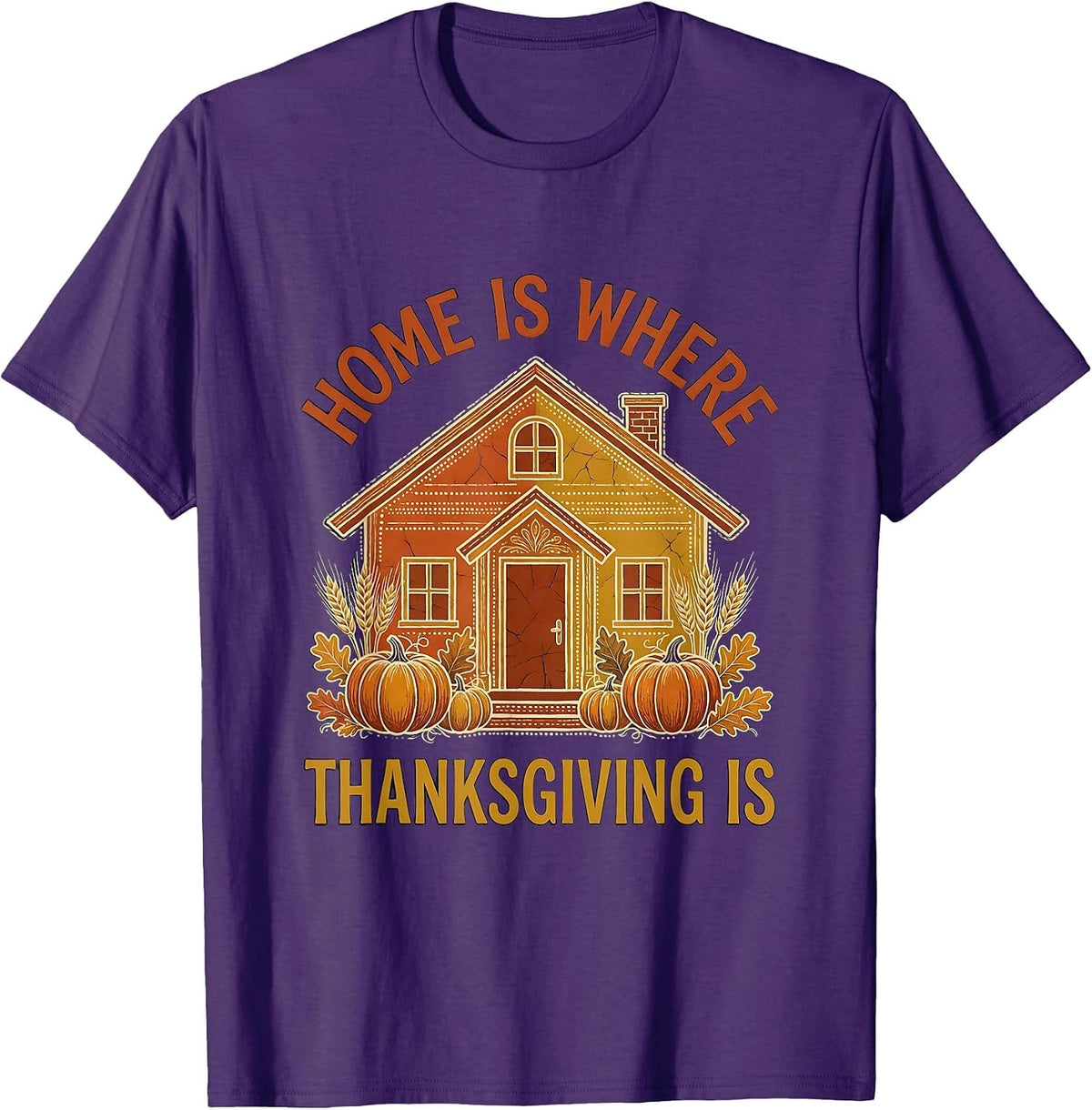 Home Is Where Thanksgiving Is Family Design T-Shirt - Purple