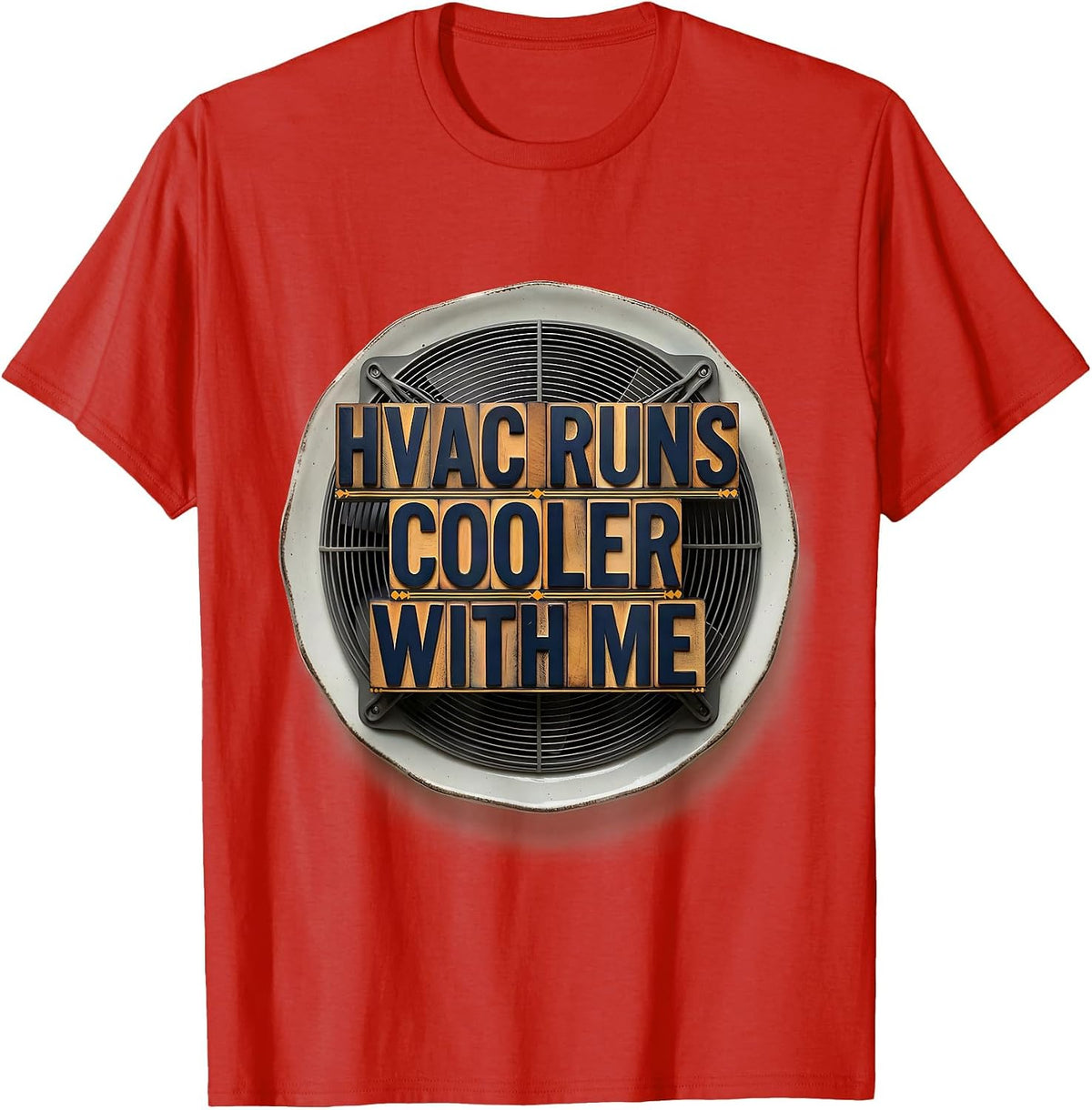 Men's HVAC Runs Cooler With Me Funny HVAC Tech HVAC Dad Humor T-Shirt - Red