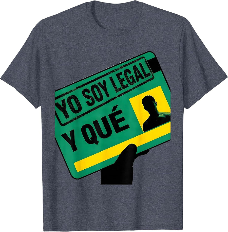 Yo Soy Legal Y Qué Funny Immigrant Pride Cinco De Mayo T-Shirt - Heather Blue