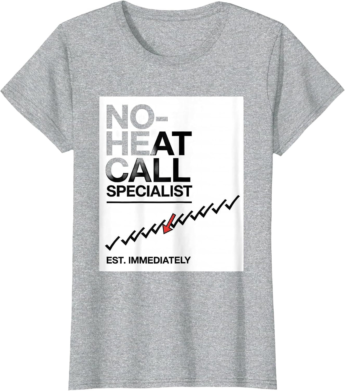 Women's No-Heat Call Specialist, Est. Immediately Funny HVAC Tech T-Shirt - Heather Grey