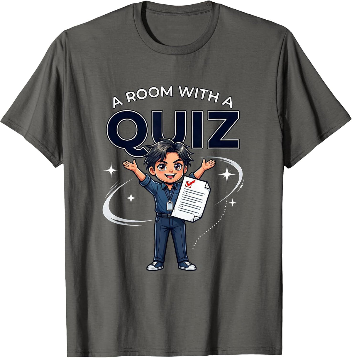 A ROOM WITH A QUIZ Funny Teacher School Staff T-Shirt - Asphalt Grey