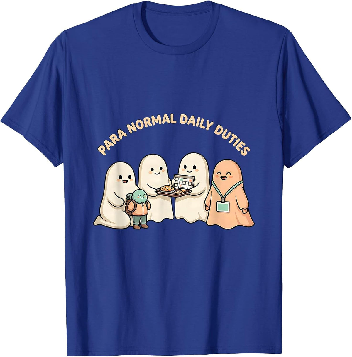 Para Normal Daily Duties Cute Kawaii Ghost Paraeducator T-Shirt - Royal Blue