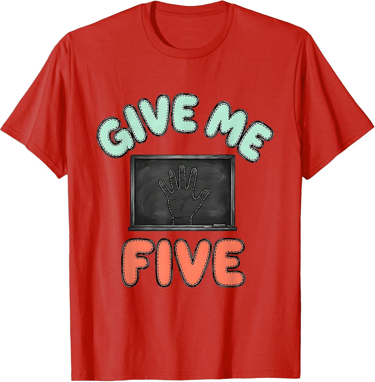 Men's Give Me Five Chunky Bubble Teacher Humor School Staff T-Shirt - Red