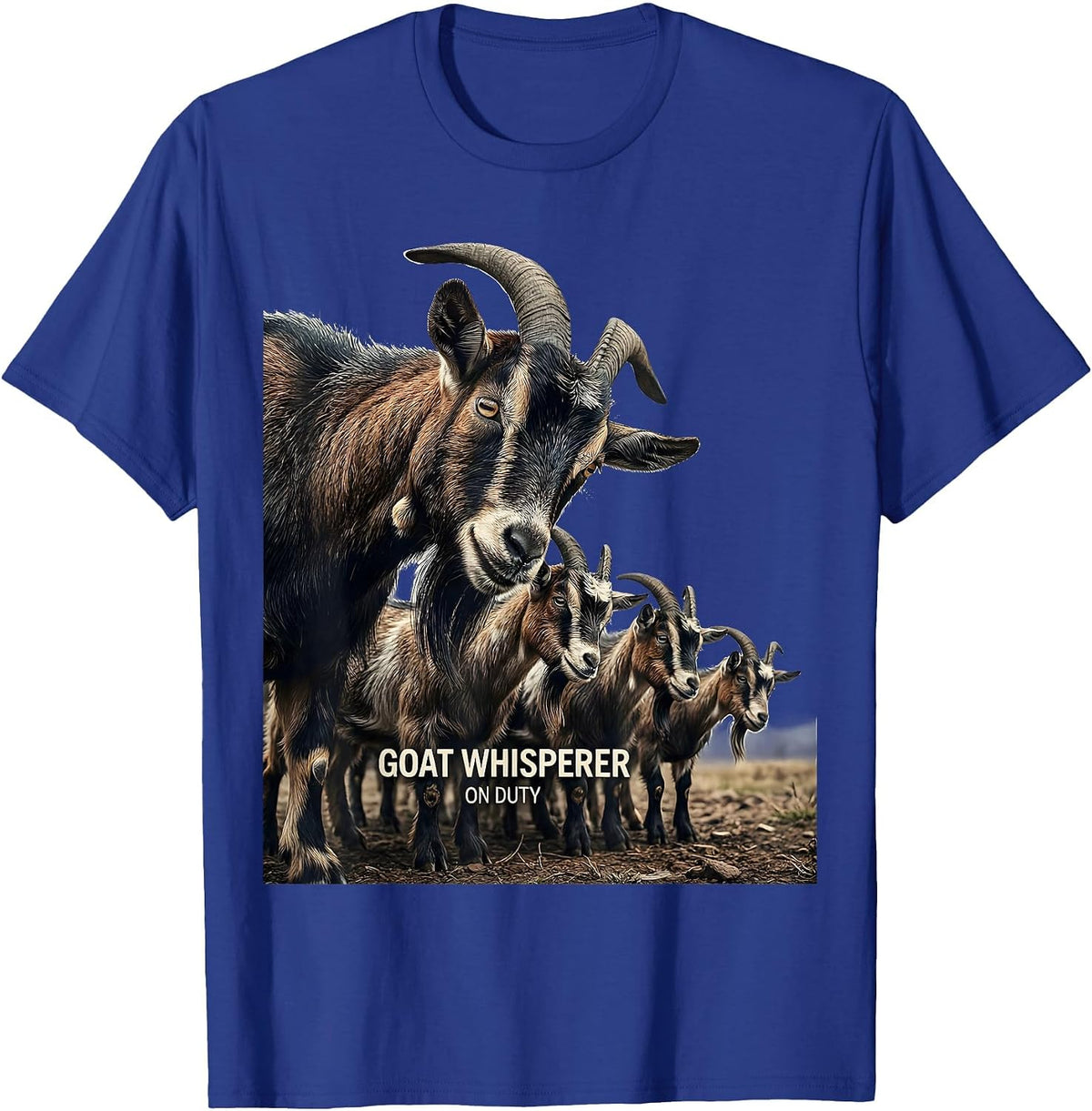 Goat Whisperer On Duty Funny Goat Lover Farmer Gift T-Shirt - Royal Blue