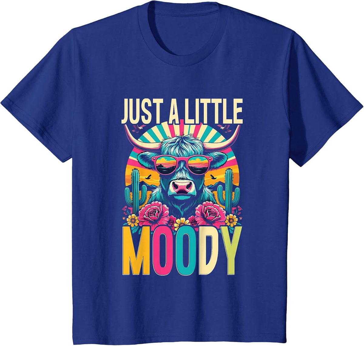 Highland Cow Lover Just A Little Moody Cattle Farmer T-Shirt - Royal Blue