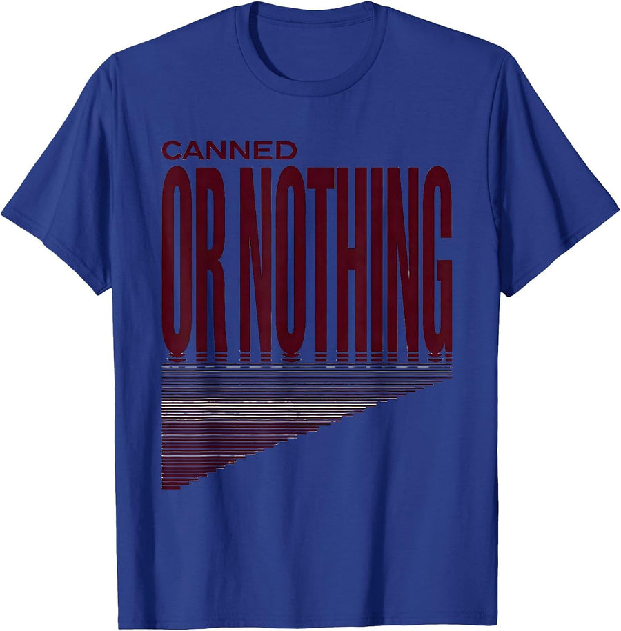 Canned Or Nothing Funny Thanksgiving Canned Cranberry Sauce T-Shirt - Royal Blue