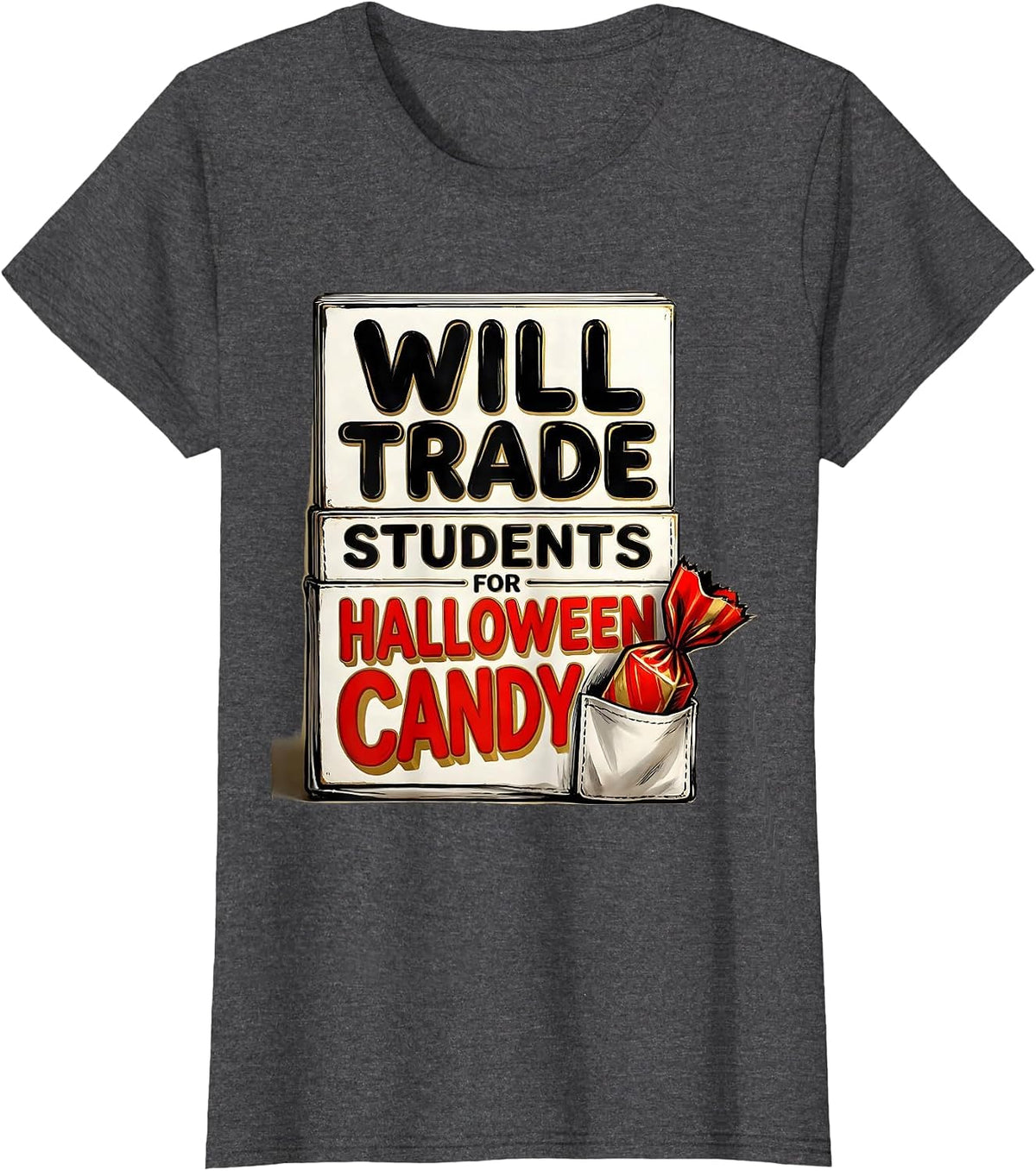 Women's Will Trade Students For Halloween Candy Teacher T-Shirt - Dark Heather Grey