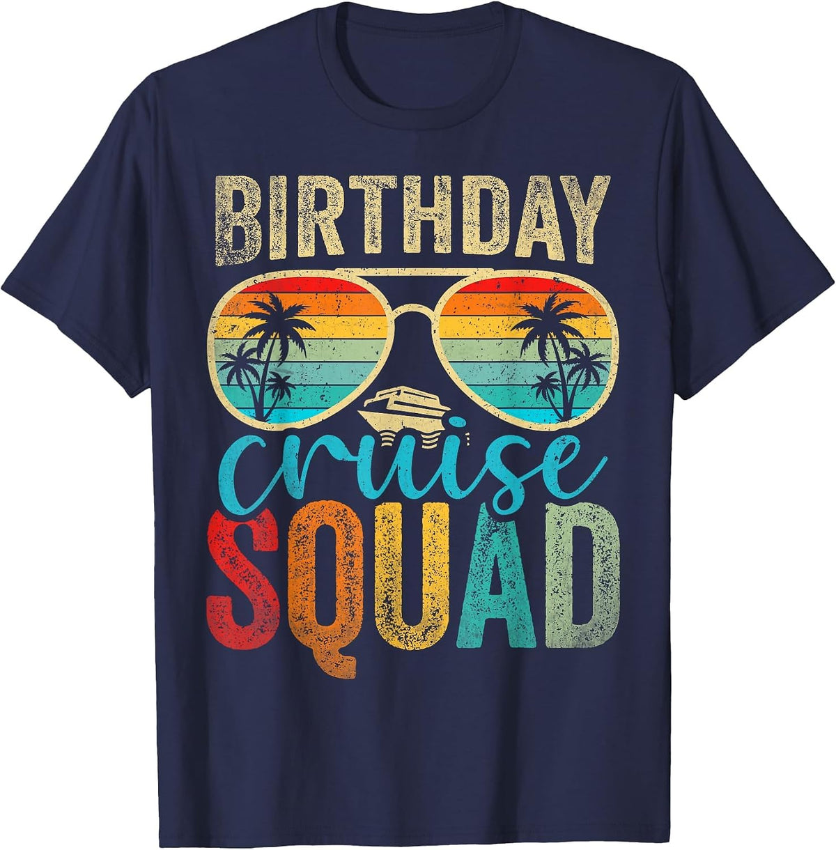 Family Birthday Cruising Sunglasses It's My Birthday Squad T-Shirt - Navy Blue