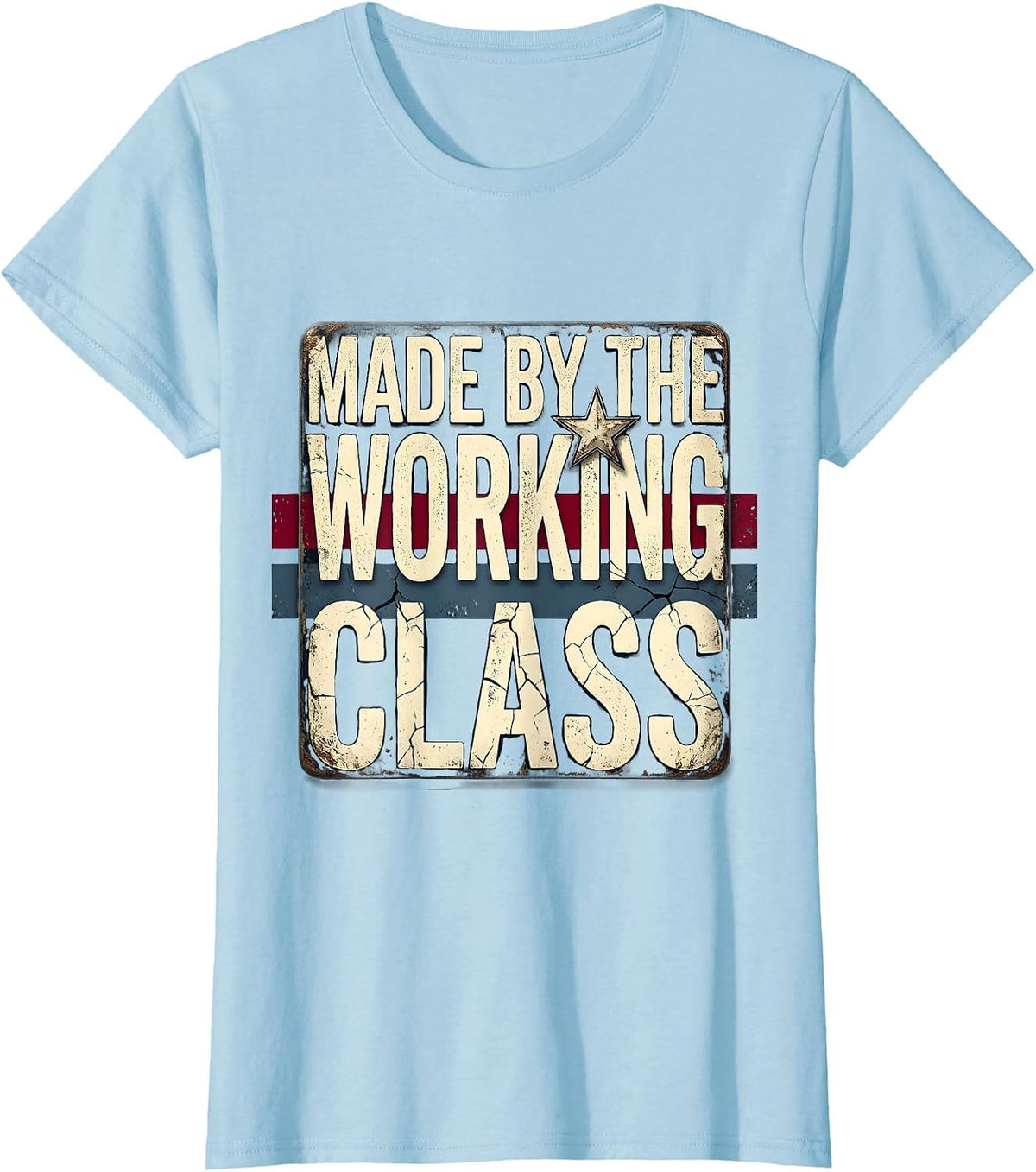 Made by the Working Class Labor Day Design T-Shirt - Baby Blue