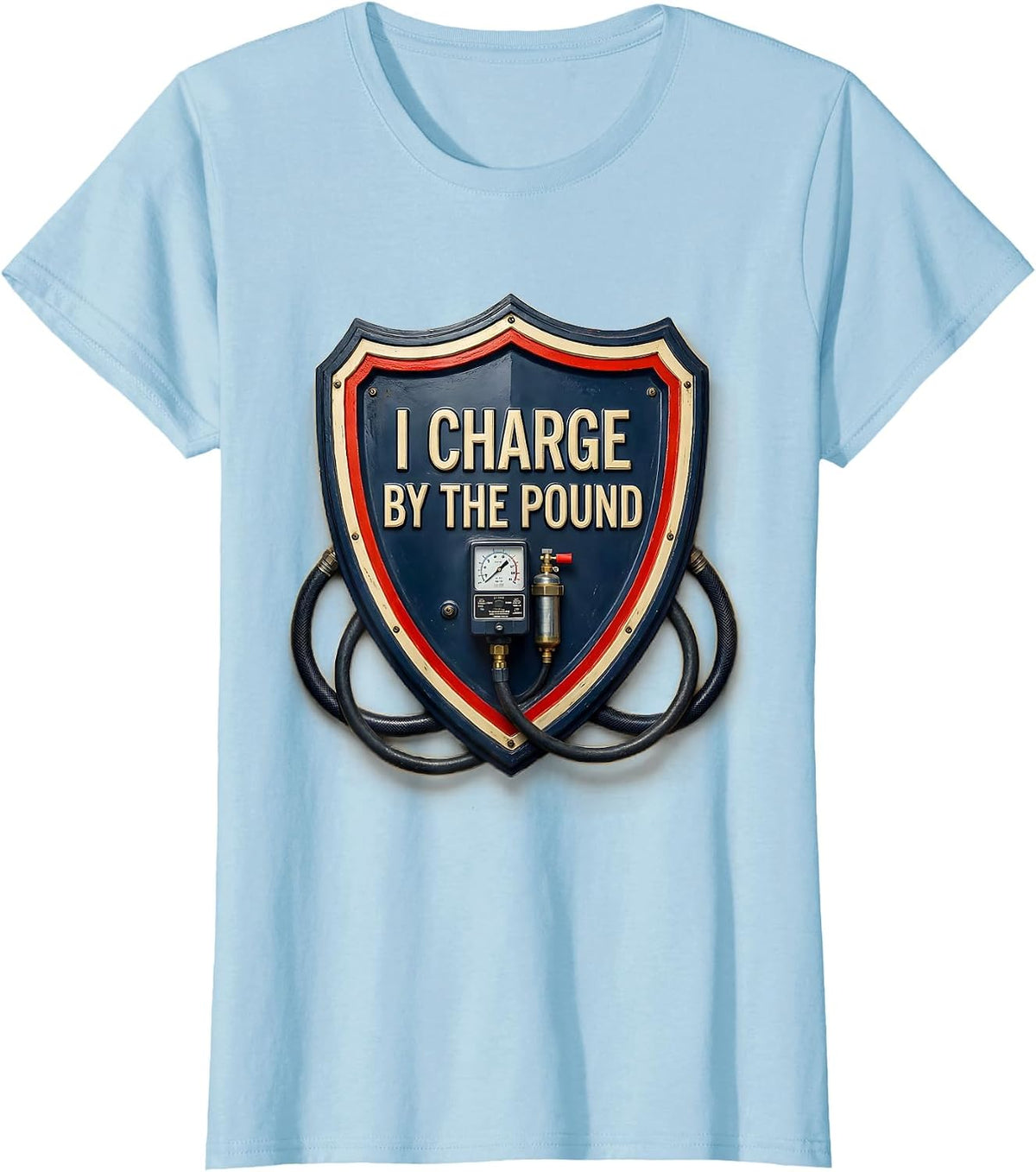 I Charge By The Pound Funny HVAC Technician Occupational T-Shirt - Baby Blue