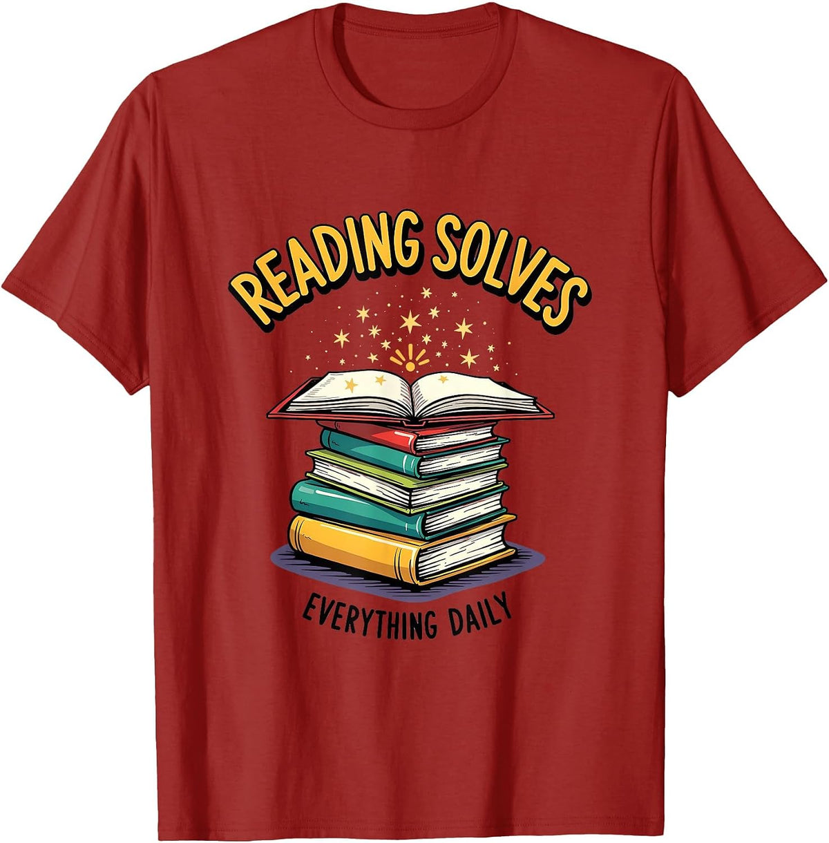 Reading Solves Everything Daily Teacher Design T-Shirt - Cranberry Red