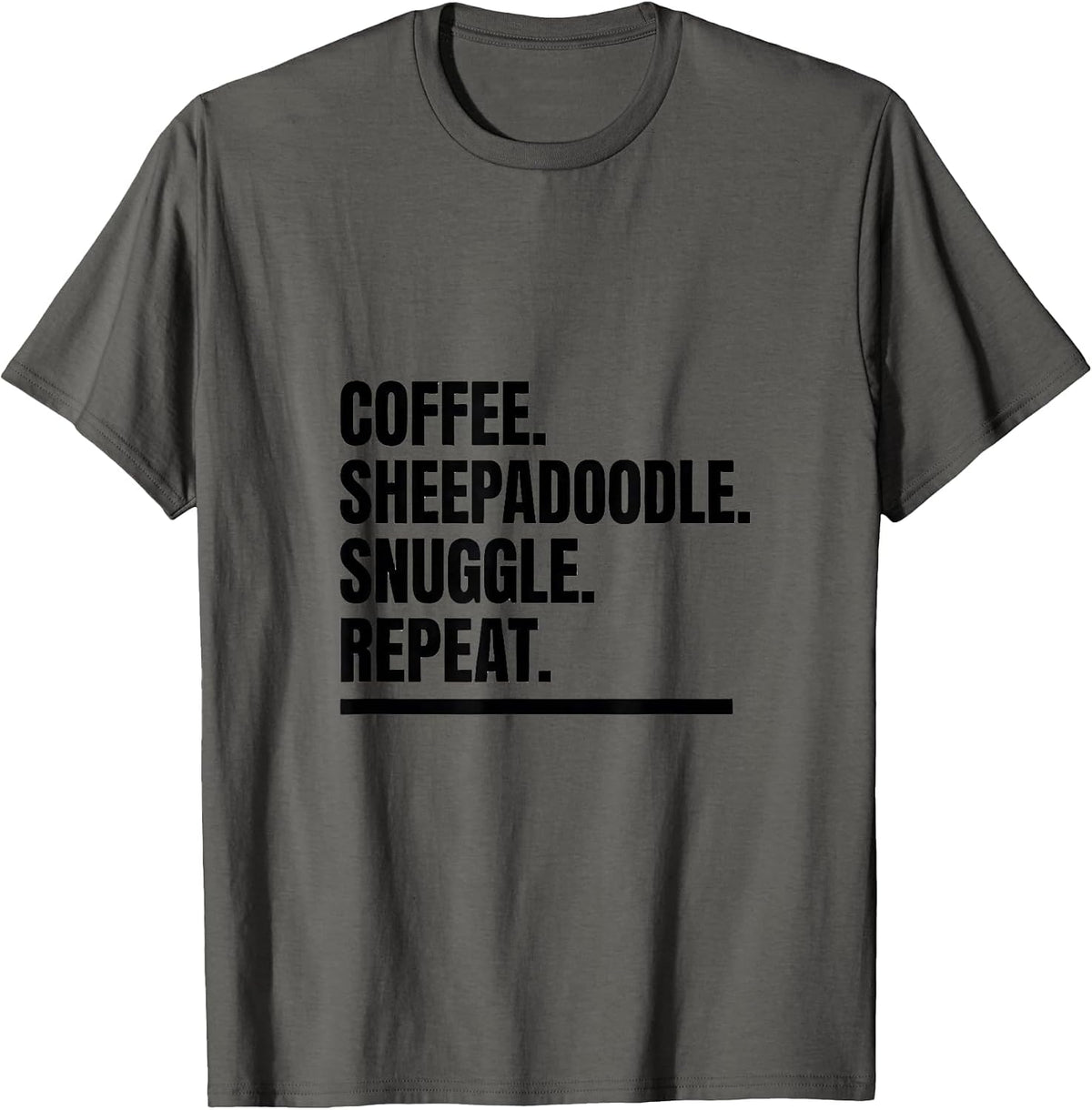 Coffee Sheepadoodle Snuggle Repeat Funny Dog Owner Coffee T-Shirt - Asphalt Grey