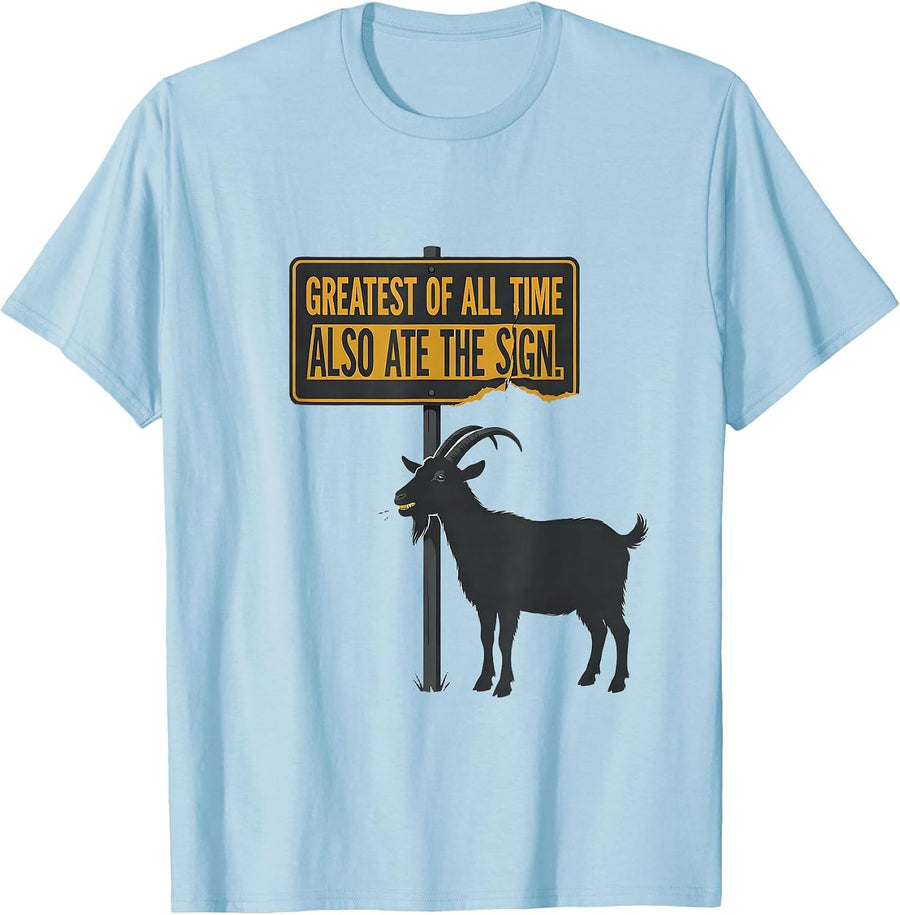 Men's Greatest Of All Time Also Ate The Sign Funny Goat Lover T-Shirt - Baby Blue