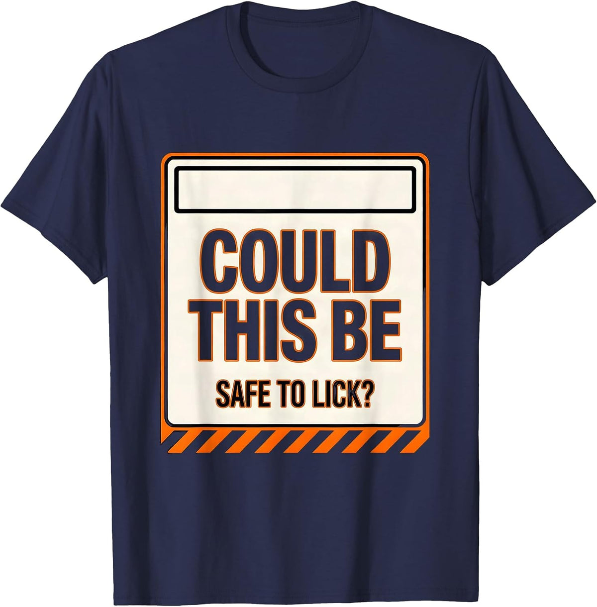 Could This Be Safe To Lick Funny Periodic Table Science T-Shirt - Navy Blue