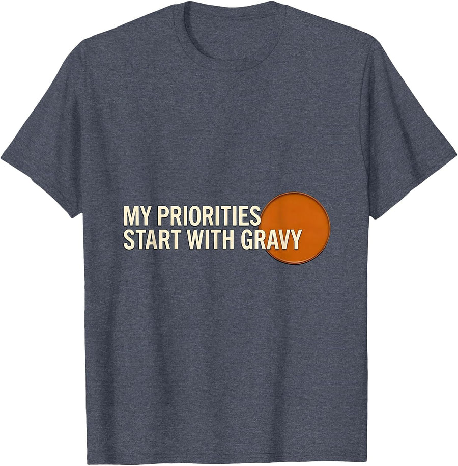 My Priorities Start With Gravy Funny Thanksgiving Dinner T-Shirt - Heather Blue