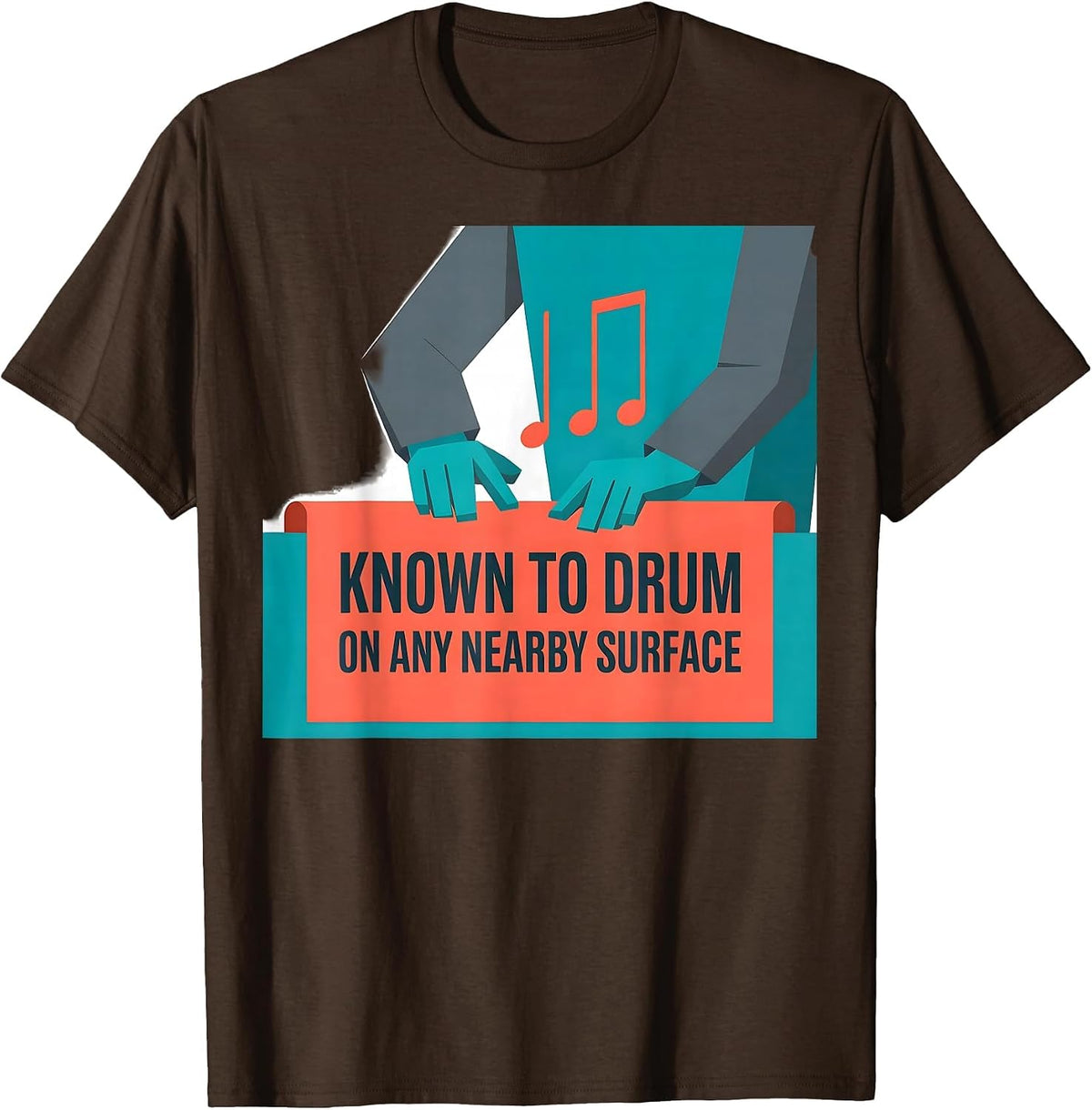 Known To Drum On Any Nearby Surface Funny Music Lover Gift T-Shirt - Brown