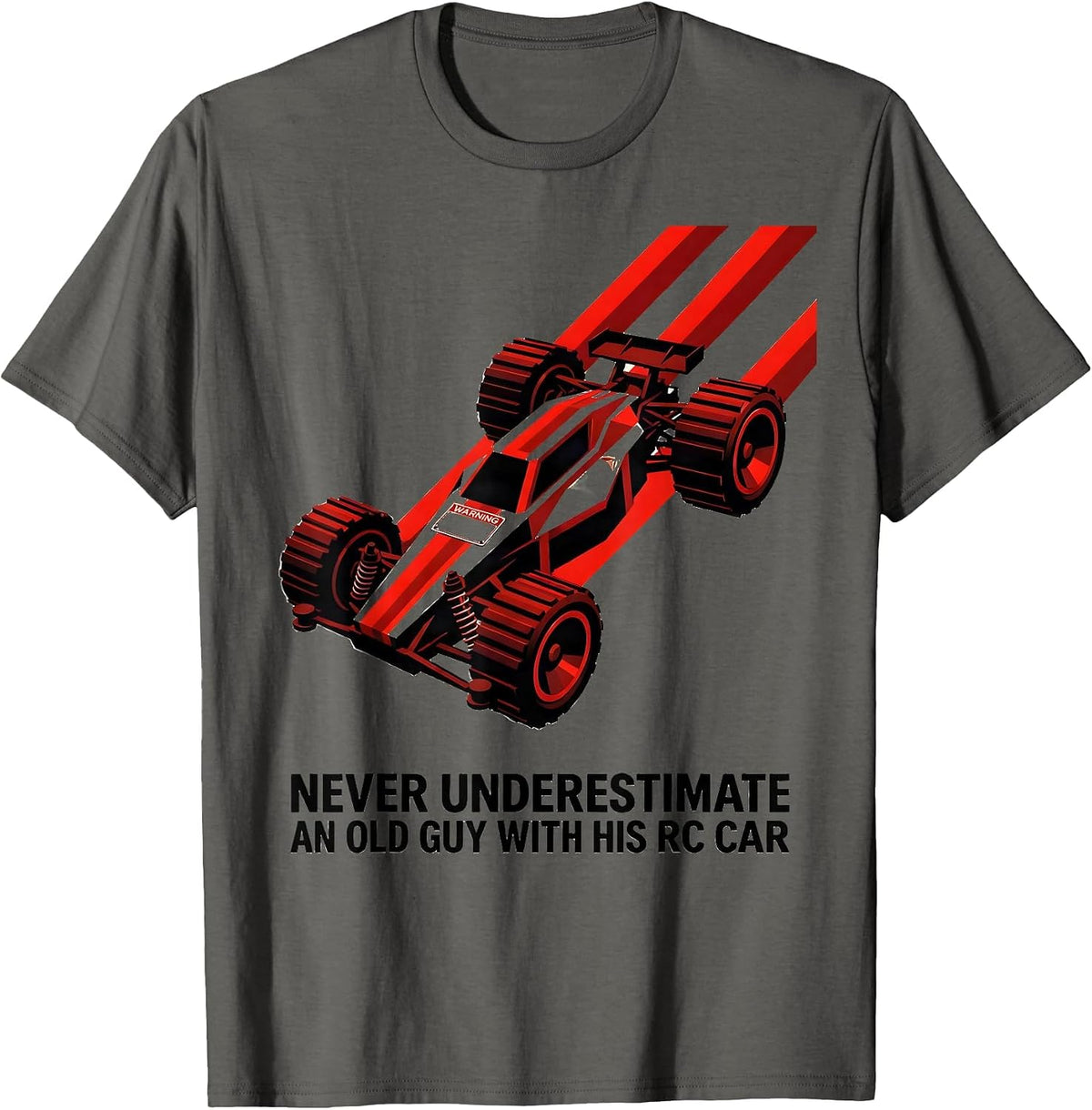 Never Underestimate An Old Guy With His RC Car Humor T-Shirt - Asphalt Grey