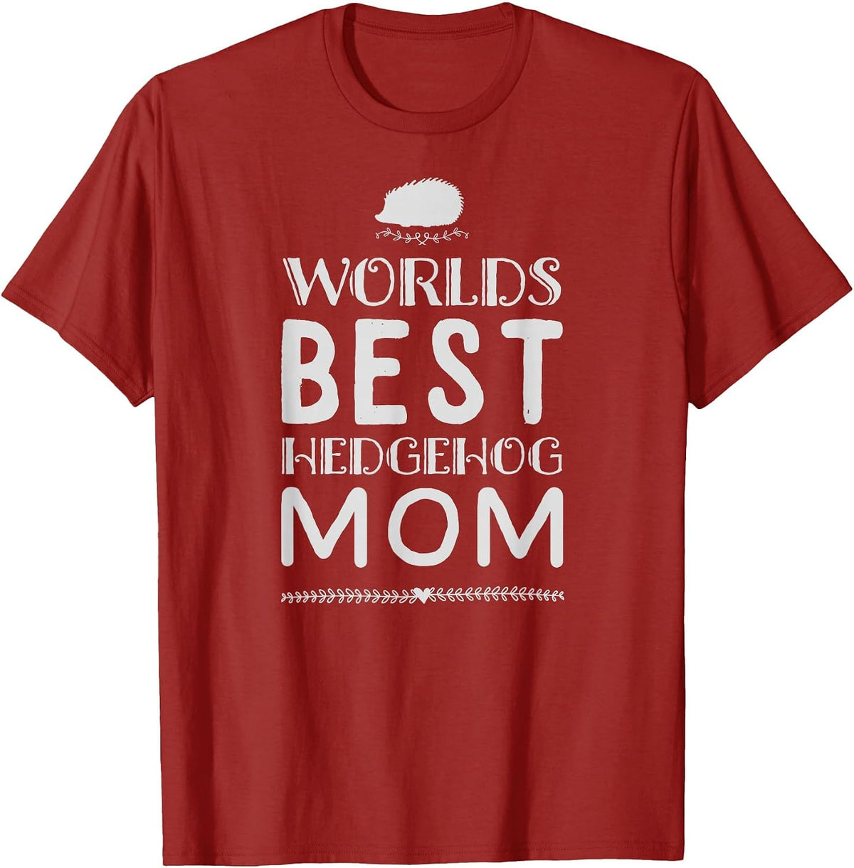 World's Best Hedgehog Mom T-Shirt - Cranberry Red