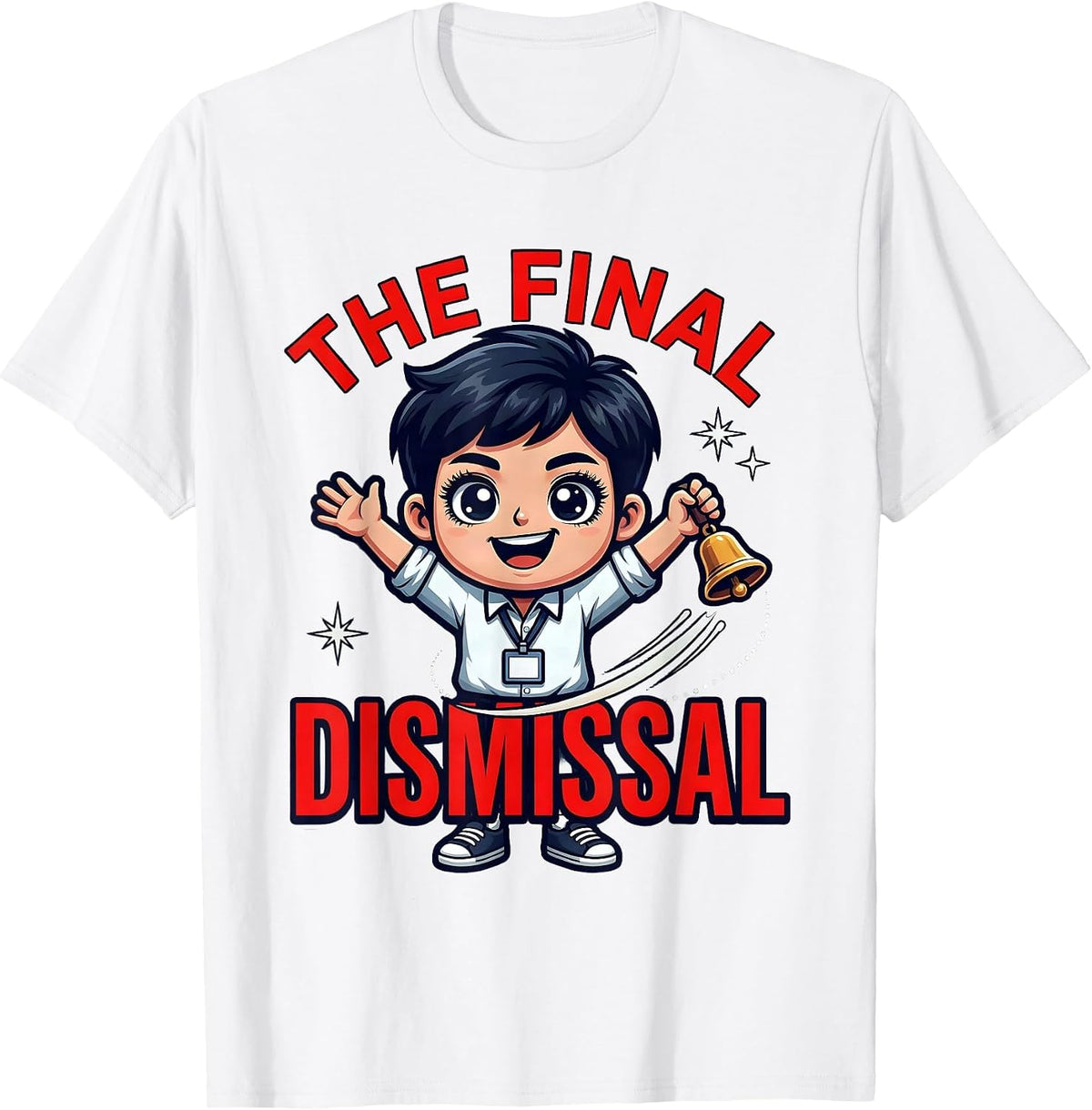 Men's THE FINAL DISMISSAL Funny School Teacher Appreciation Gift T-Shirt - White