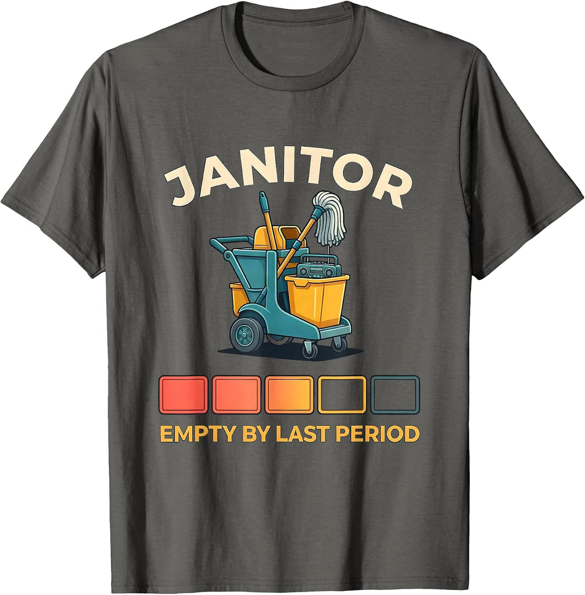 JANITOR Empty By Last Period Funny School Custodian T-Shirt - Asphalt Grey