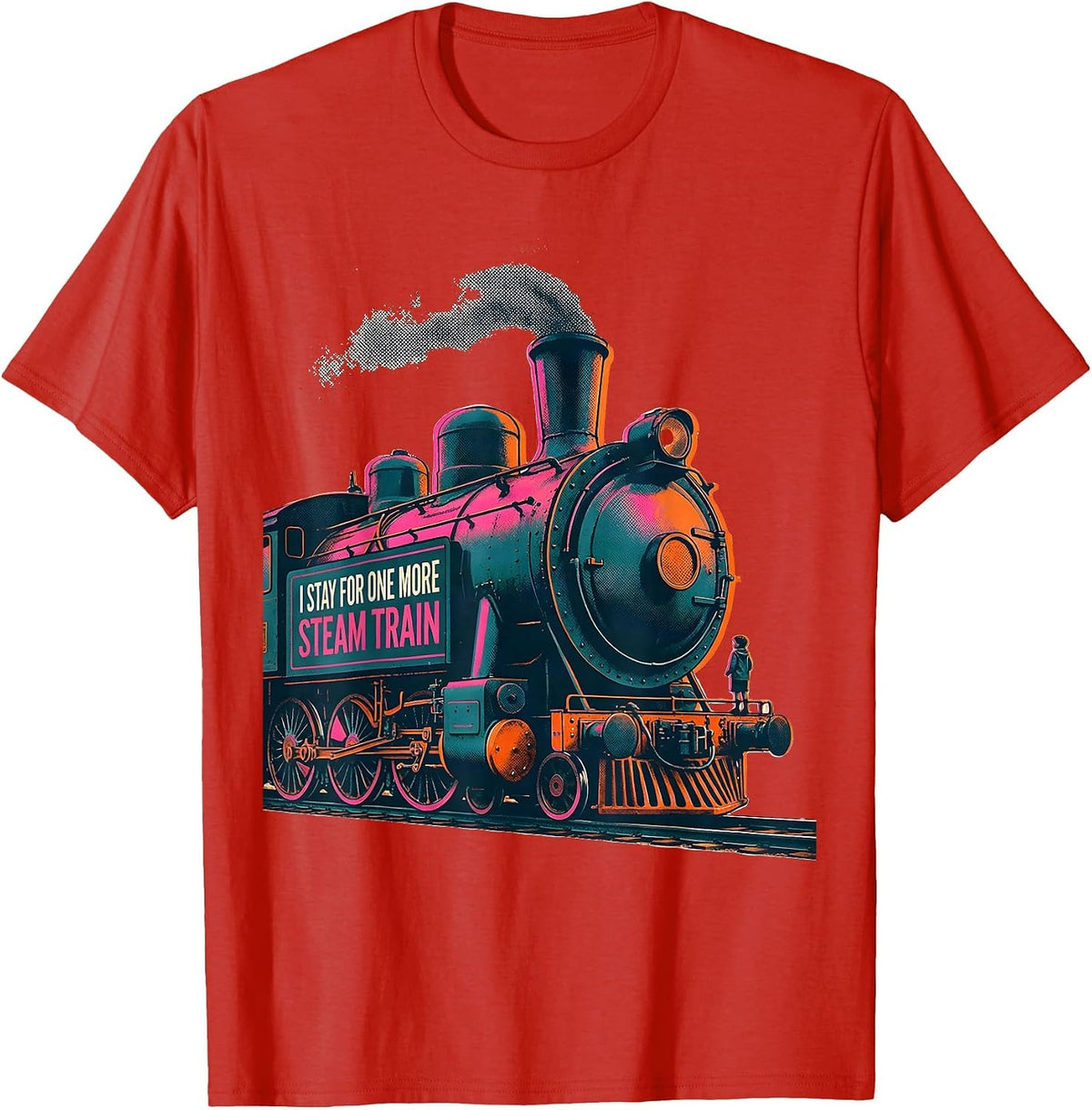 Men's I Stay For One More Steam Train Funny Train Enthusiast T-Shirt - Red