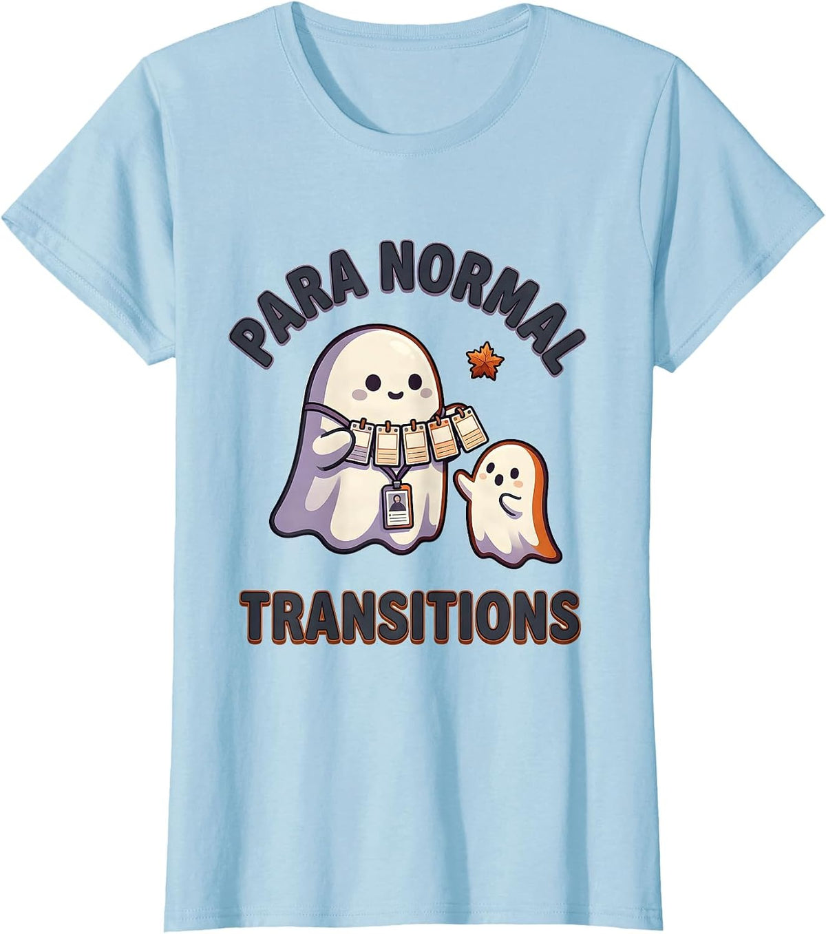 Para Normal Transitions Cute Kawaii Ghost Paraeducator T-Shirt - Baby Blue