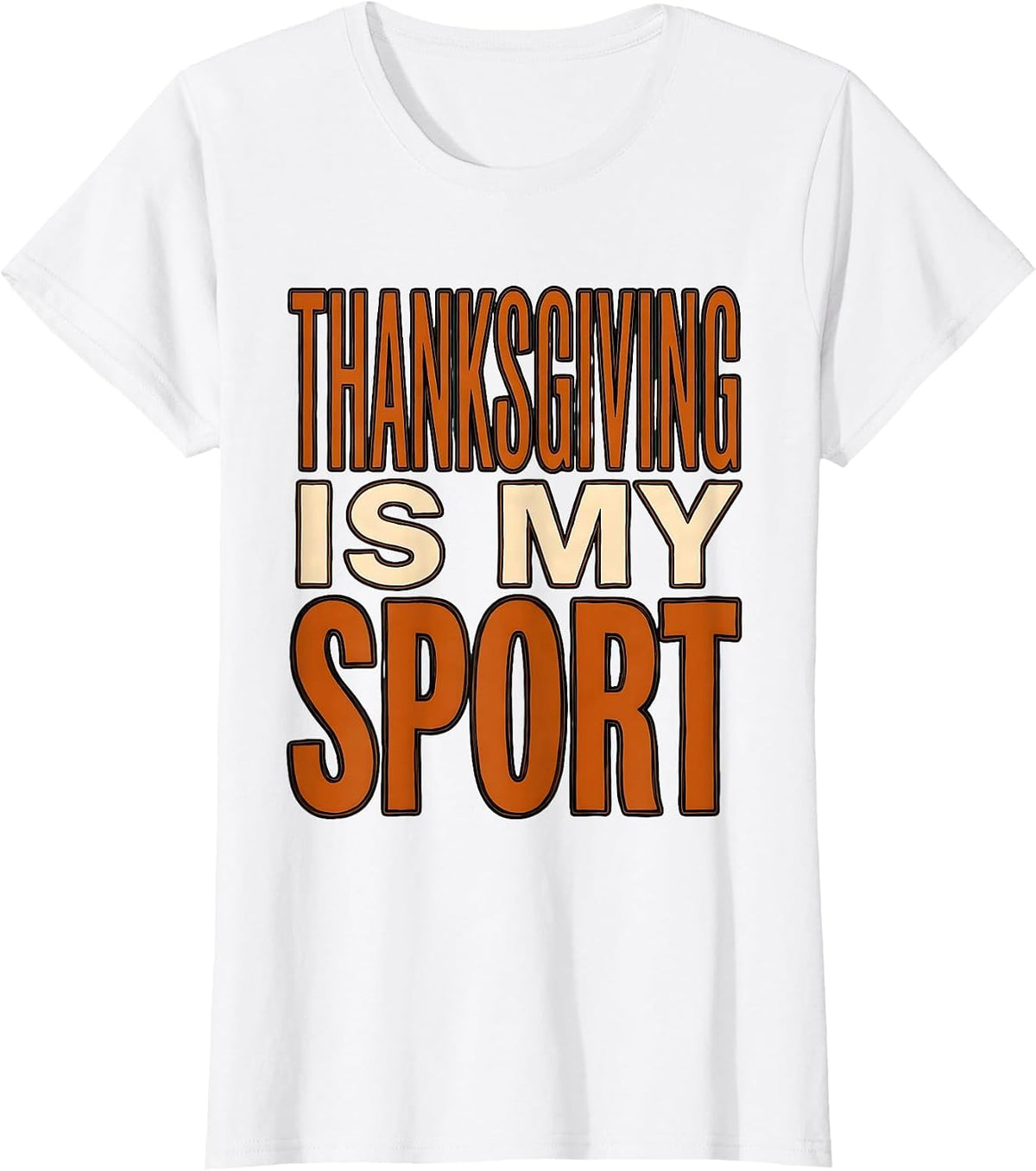 Thanksgiving Is My Sport Funny Holiday Design T-Shirt - White