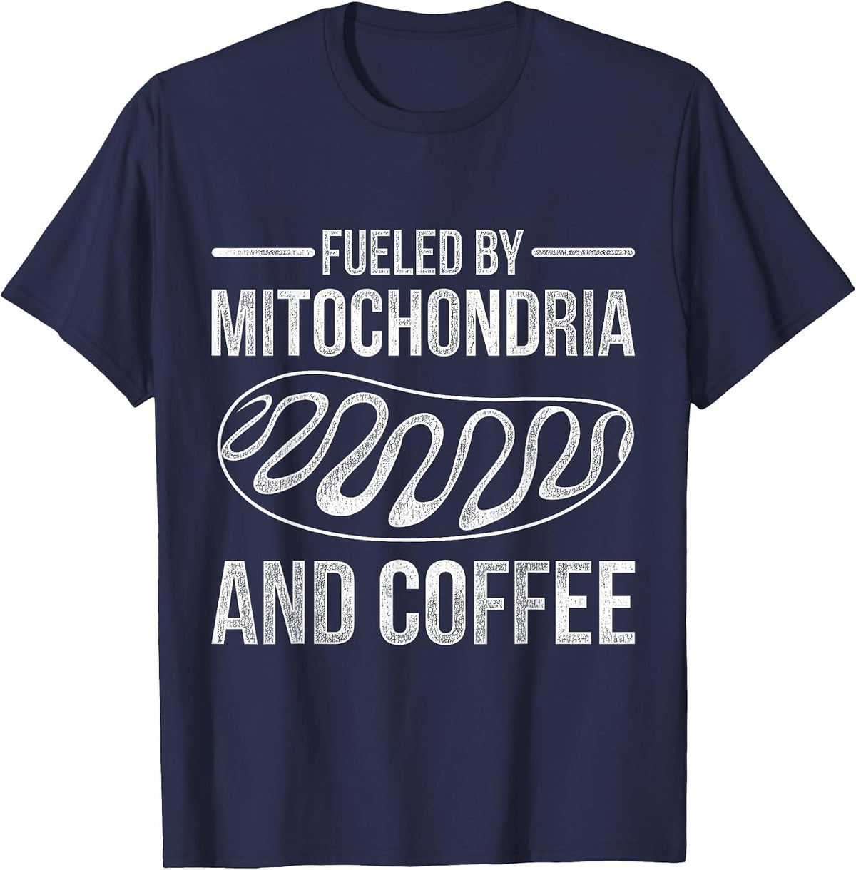 Fueled By Mitochondria and Coffee Biology T-Shirt - Navy Blue