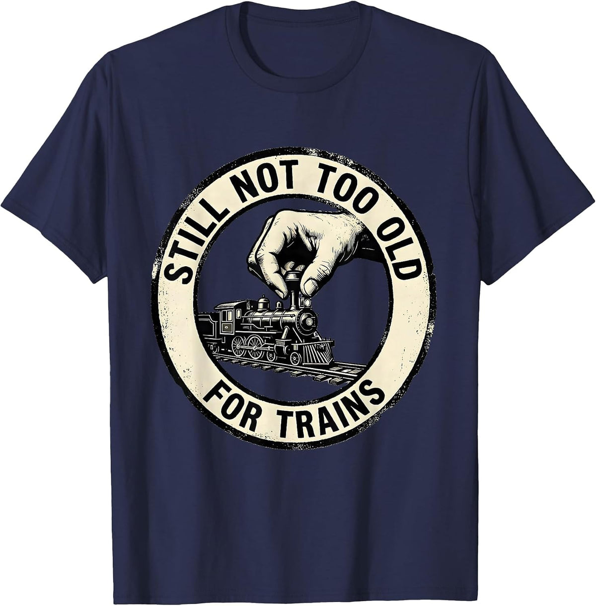 Men's Still Not Too Old For Trains Rubber Stamp Train Enthusiast T-Shirt - Navy Blue