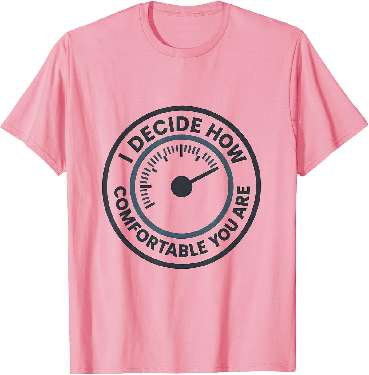 Men's I Decide How Comfortable You Are Funny HVAC Technician Dad T-Shirt - Pink