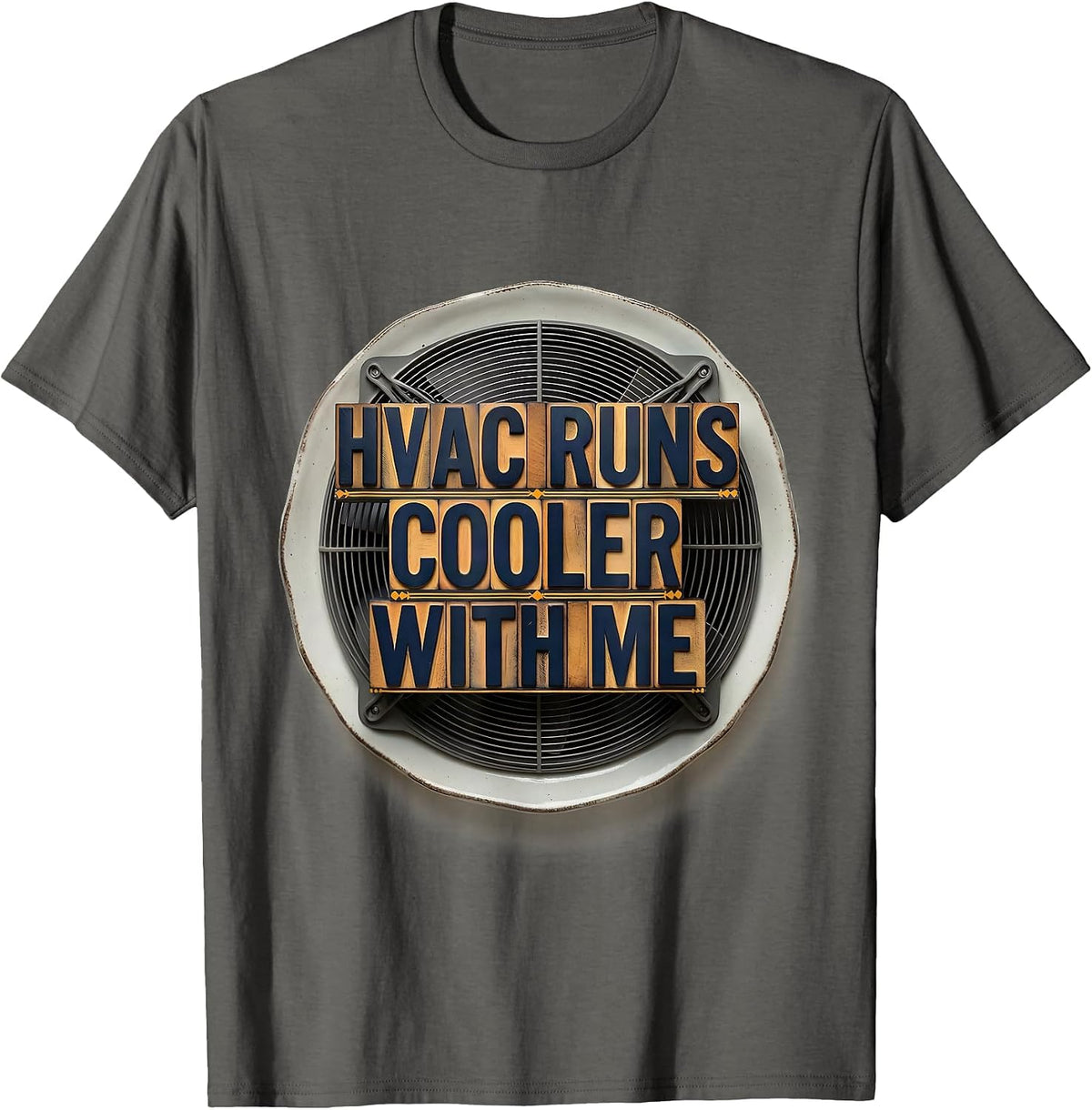 Men's HVAC Runs Cooler With Me Funny HVAC Tech HVAC Dad Humor T-Shirt - Asphalt Grey