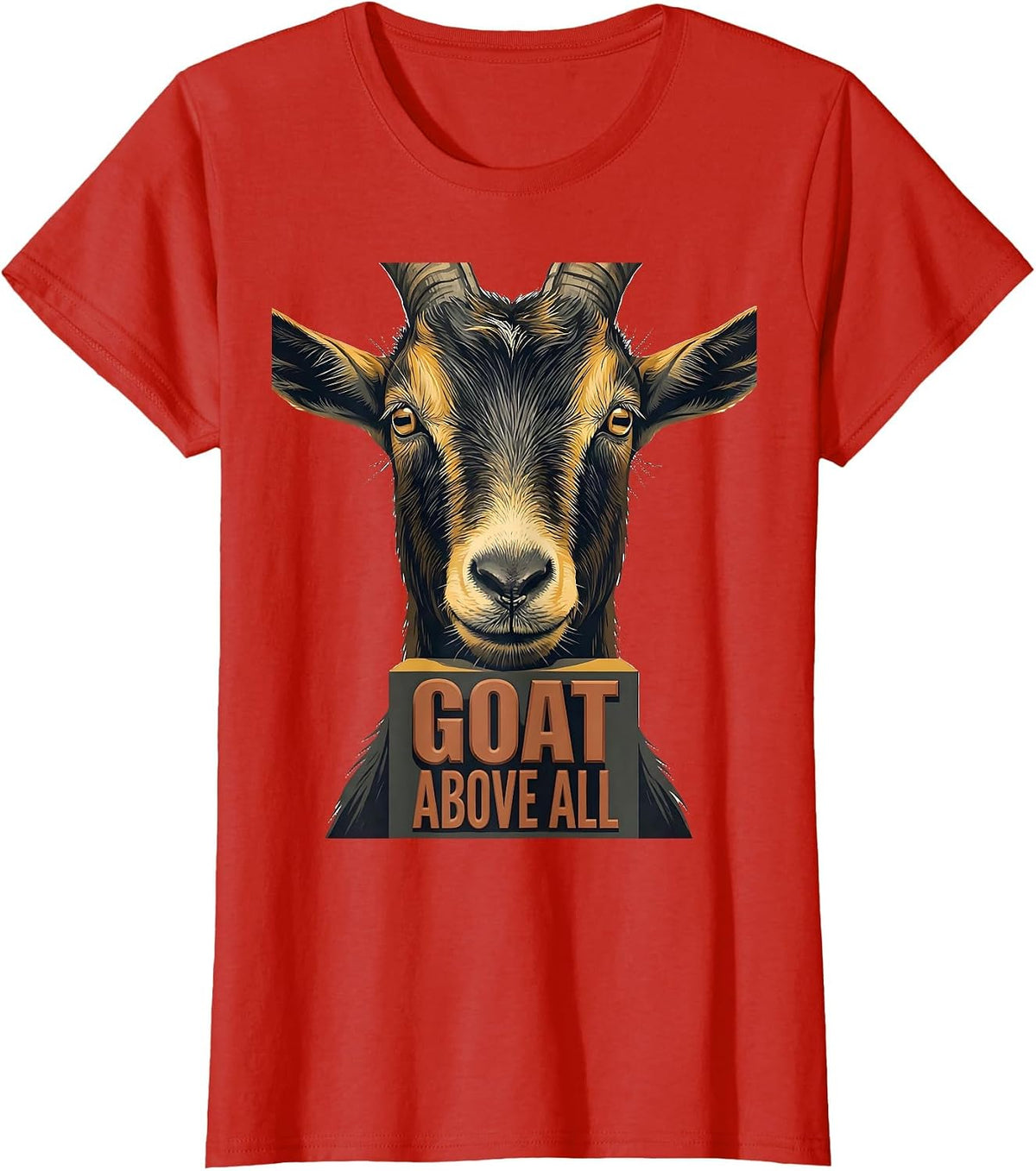 GOAT ABOVE ALL Funny Goat Owner Humor Animal Lover T-Shirt - Red