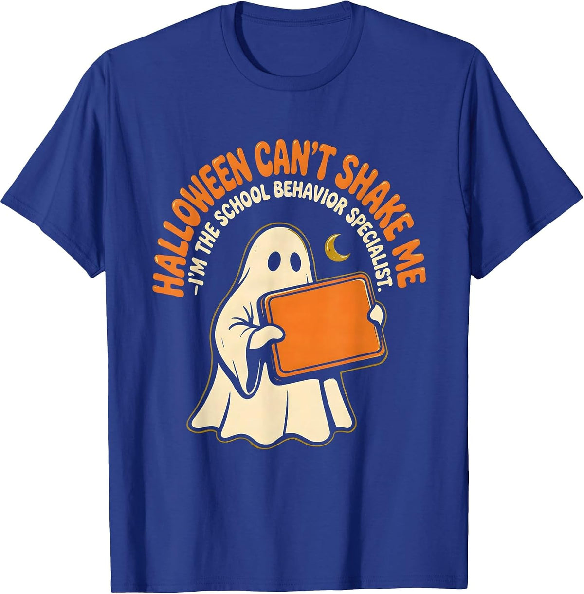 Halloween Can't Shake Me—I'm The School Behavior Specialist T-Shirt - Royal Blue