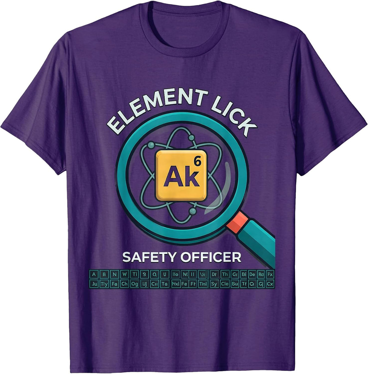 Element Lick Safety Officer Funny Periodic Table Science T-Shirt - Purple
