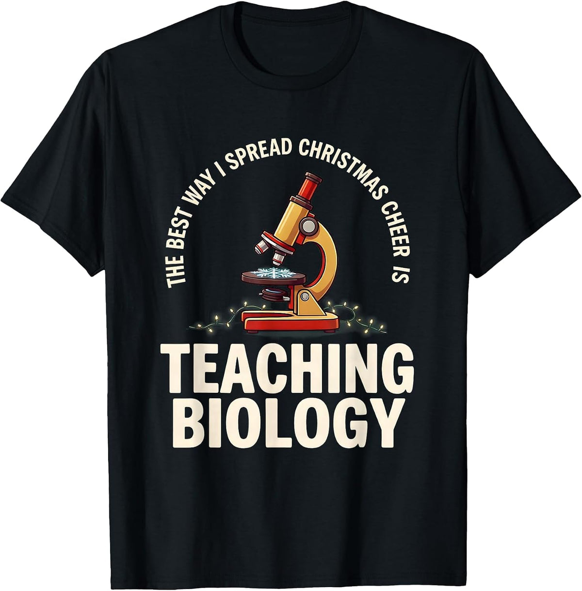 Men's The Best Way I Spread Christmas Cheer Is Teaching Biology T-Shirt - Black