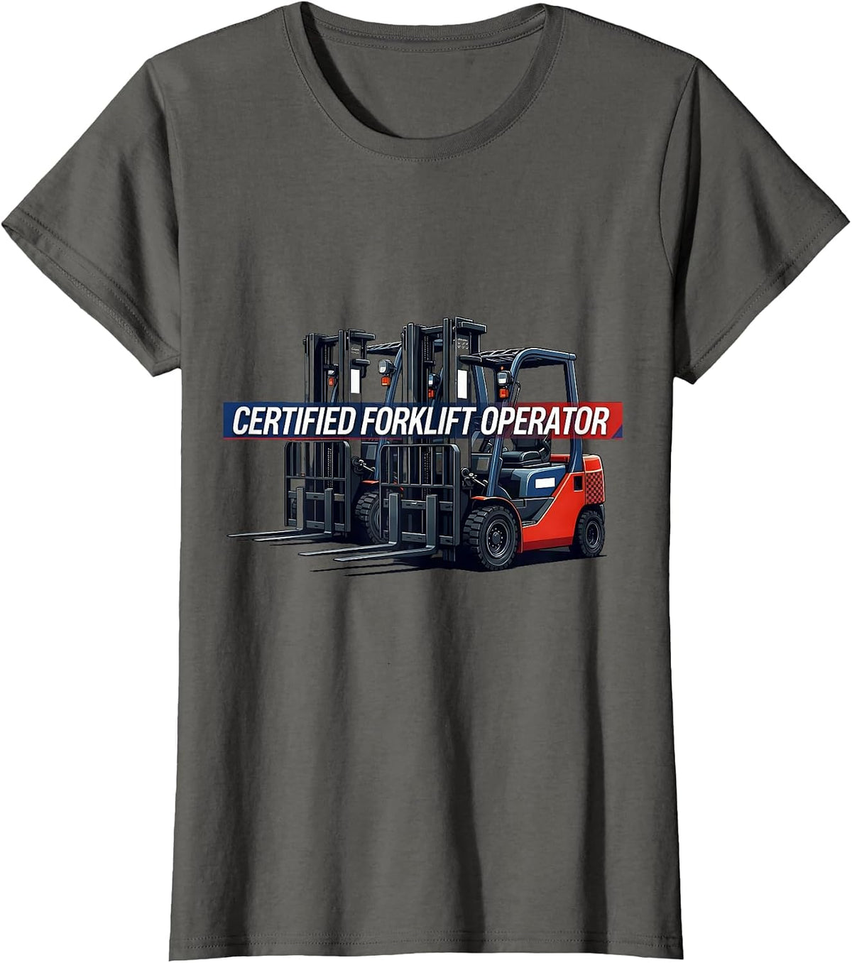 Women's Certified Forklift Operator Funny Forklift Driver Racing T-Shirt - Asphalt Grey