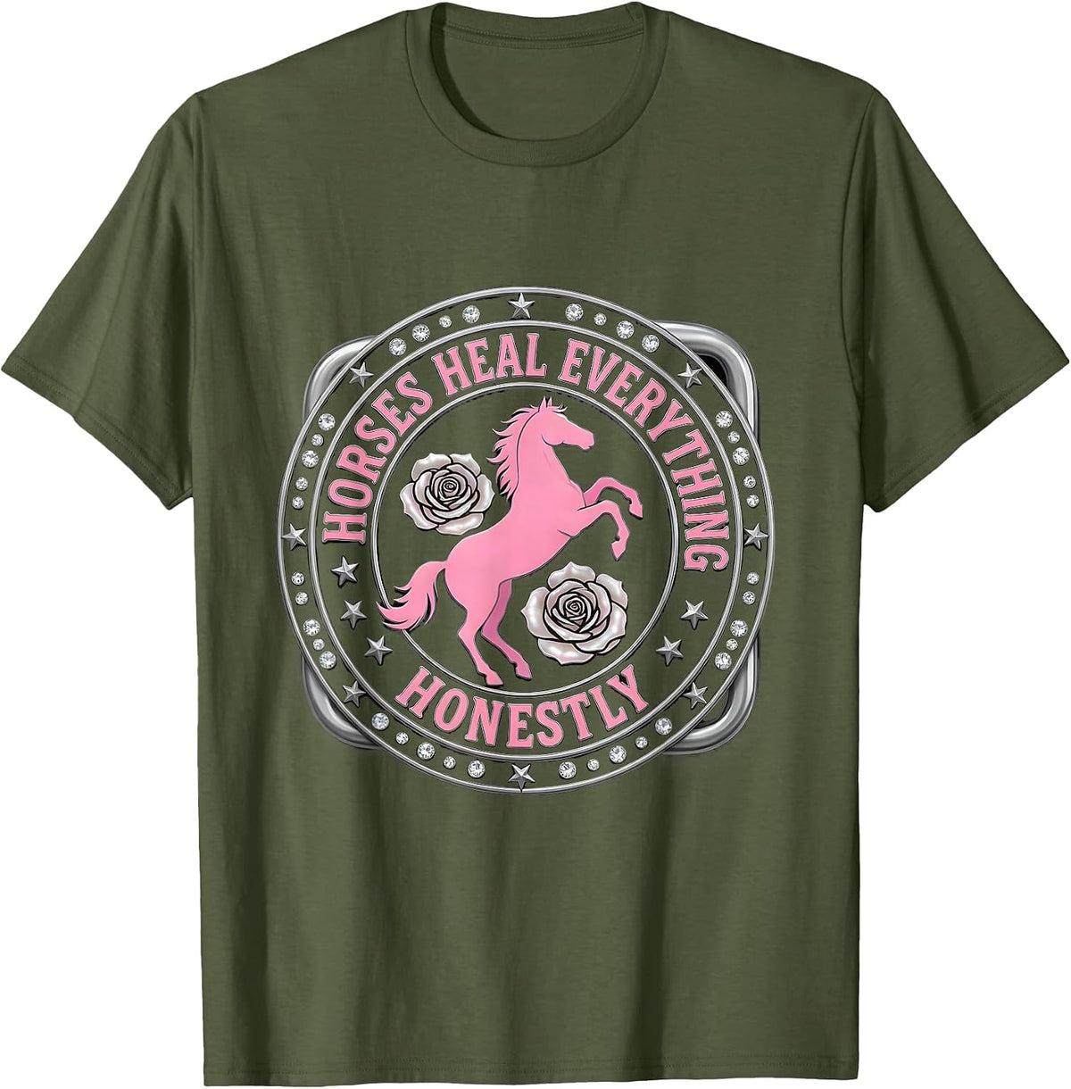 Horses Heal Everything Honestly Equestrian Design T-Shirt - Olive Green