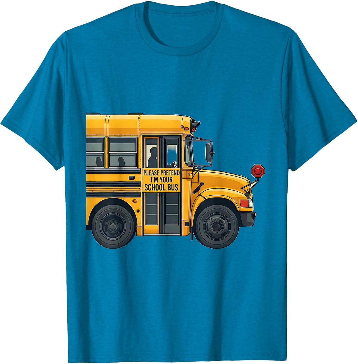 Please Pretend I'm Your School Bus Funny Halloween Costume T-Shirt - Sapphire Blue