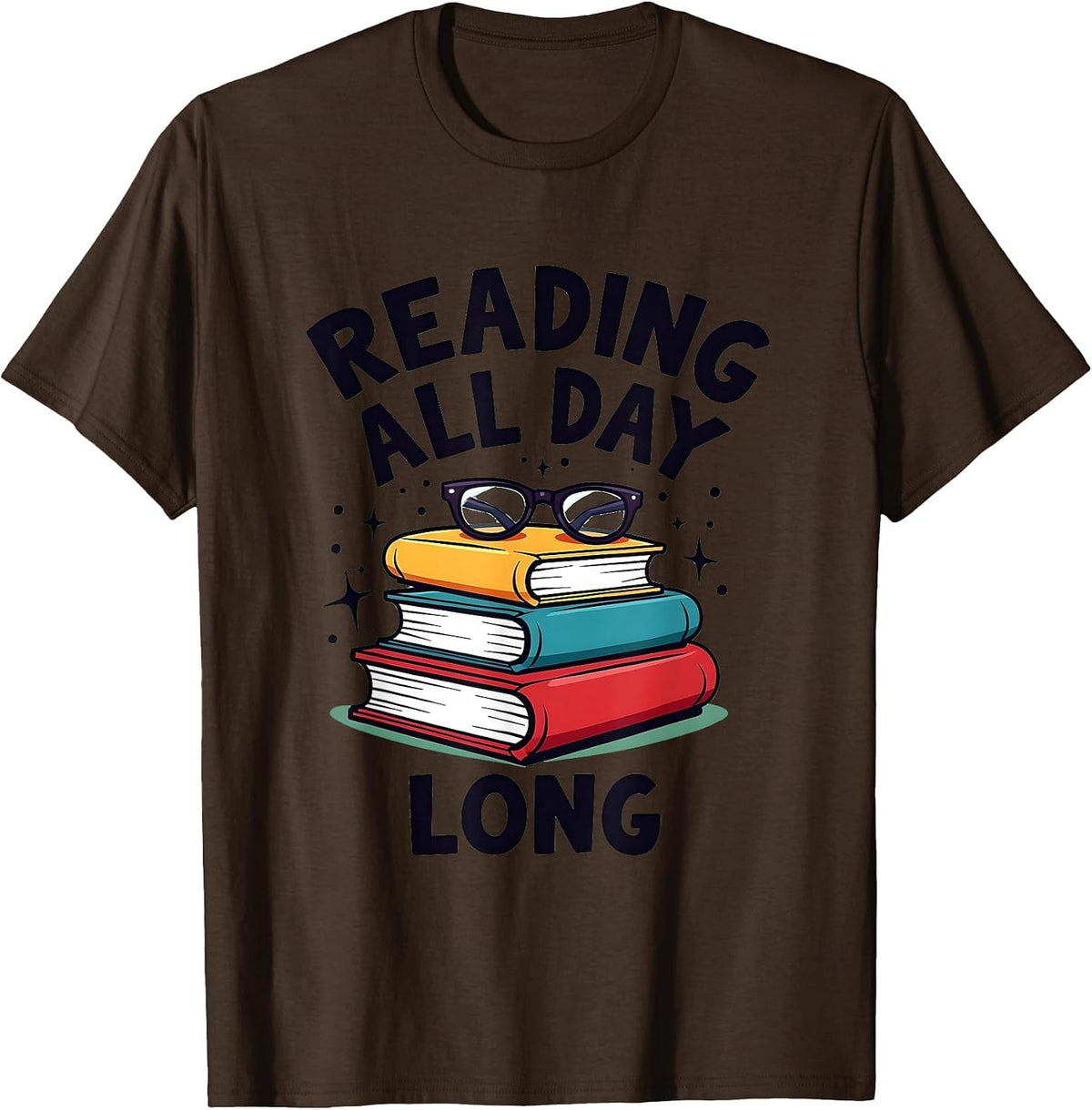Reading All Day Long Teacher Design T-Shirt - Brown