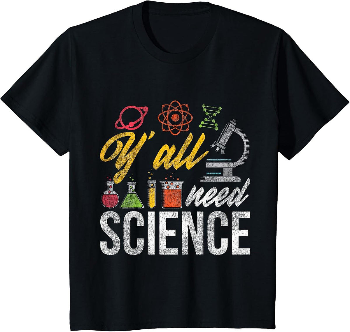 Yall Need Science Quote Science T-Shirt - Black